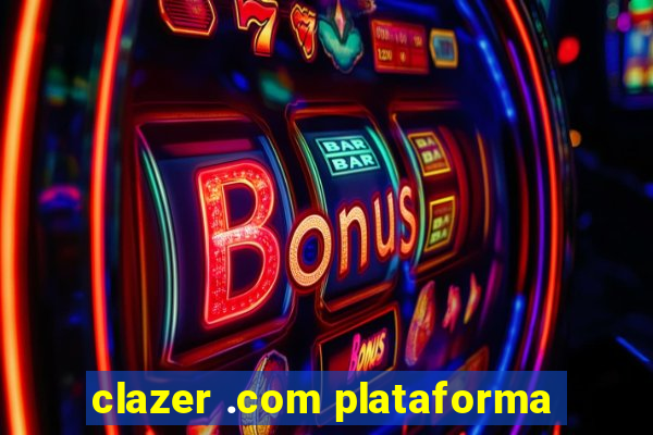 clazer .com plataforma